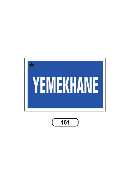 Yemekhane Uyarı Ikaz Levhası