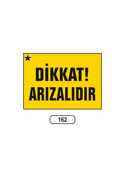 Dikkat Arızalıdır Uyarı Ikaz Levhası