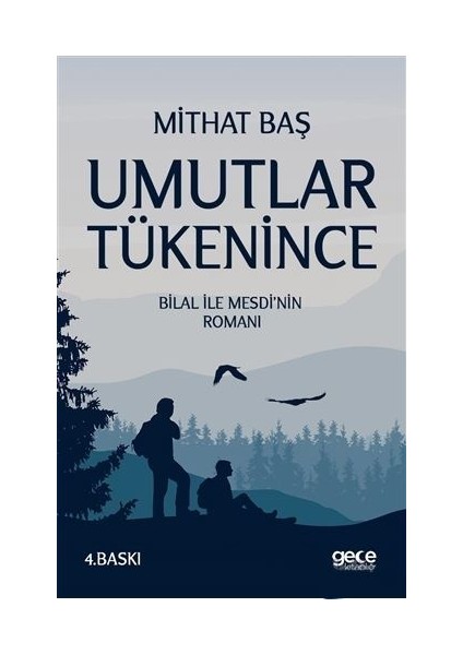 Umutlar Tükenince - Mithat Baş