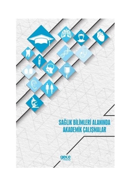 Sağlık Bilimleri Alanında Akademik Çalışmalar