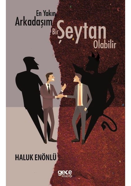 En Yakın Arkadaşım Bir Şeytan Olabilir - Haluk Enönlü
