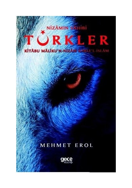 Nizamın Sahibi Türkler - Kitabu Maliku'n Nizam Kable'l Islam - Mehmet Erol