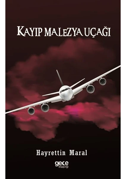 Kayıp Malezya Uçağı - Hayrettin Maral