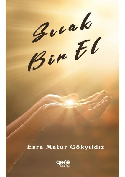 Sıcak Bir El - Esra Matur Gökyıldız