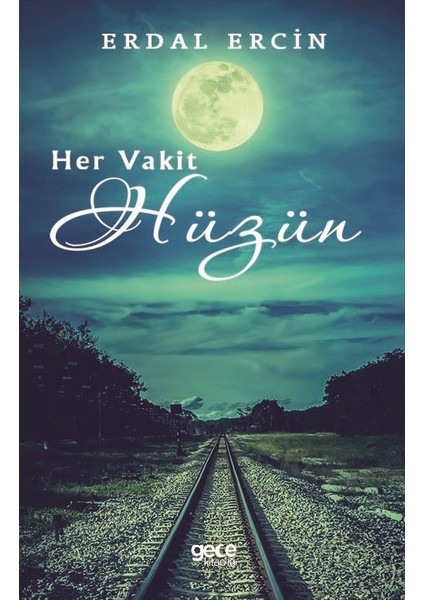 Her Vakit Hüzün - Erdal Ercin
