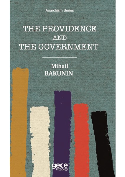 The Provıdence And The Government - Mihail Bakunin