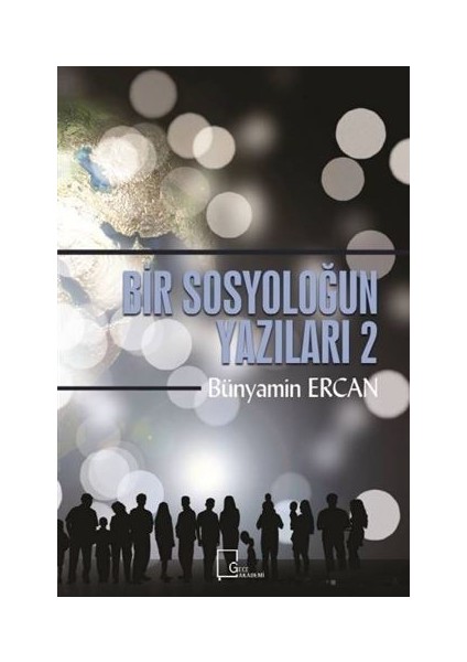 Bir Sosyoloğun Yazıları 2 - Bünyamin Ercan