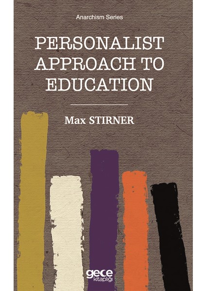 Personalıst Approach To Educatıon - Max Stırner
