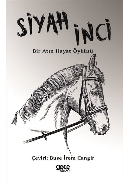 Siyah Inci - Bir Atın Hayat Öyküsü - Anna Sewell