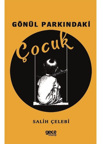 Gönül Parkındaki Çocuk - Salih Çelebi