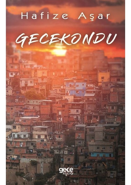 Gecekondu - Hafize Aşar