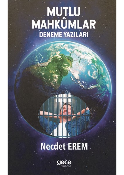 Mutlu Mahkumlar - Necdet Erem