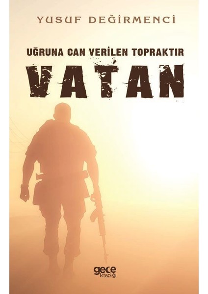 Uğruna Can Verilen Topraktır Vatan - Yusuf Değirmenci