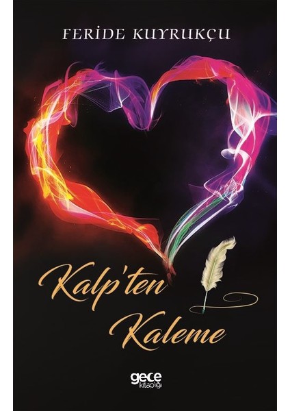 Kalpten Kaleme - Feride Kuyrukçu