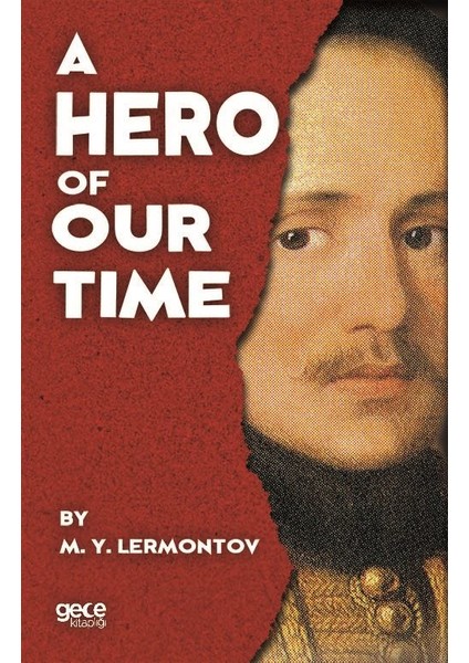 A Hero Of Our Time - Mihail Yuryeviç Lermontov