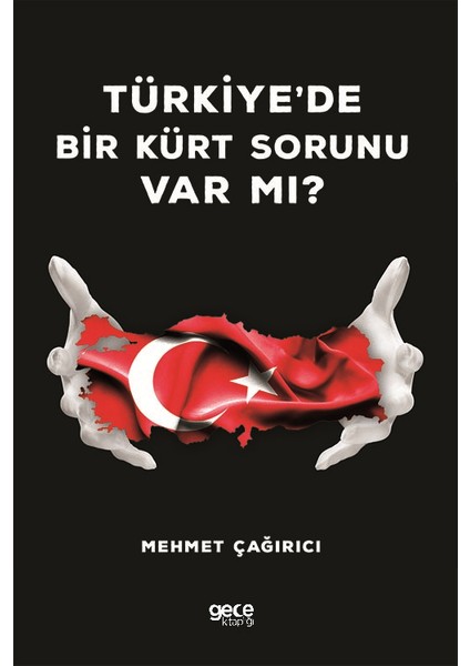 Türkiye'de Bir Kürt Sorunu Var Mı? - Mehmet Çağırıcı