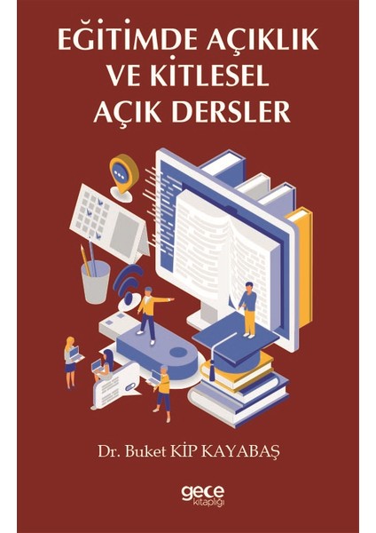 Eğitimde Açıklık ve Kitlesel Açık Dersler - Buket Kip Kayabaş
