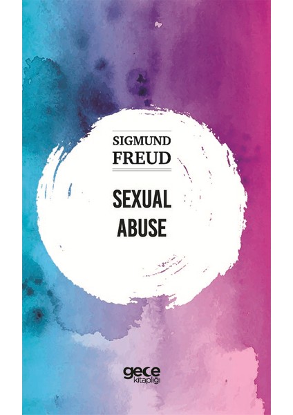 Sexual Abuse - Sigmund Freud