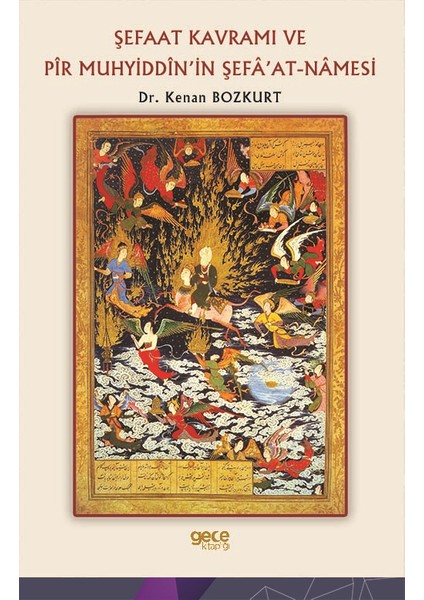 Şefaat Kavramı ve Pîr Muhyiddîn’in Şefâ’at-Nâmesi - Kenan Bozkurt