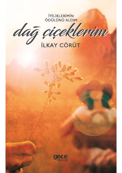 Dağ Çiçeklerim - Ilkay Cörüt