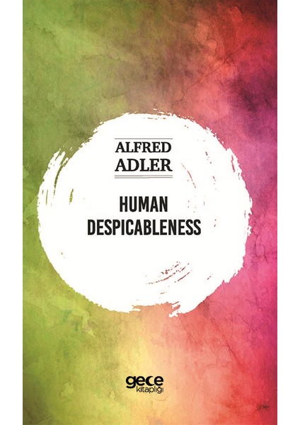 Human Despıcableness - Alfred Adler