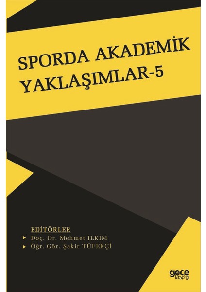 Sporda Akademik Yaklaşımlar-5 - Mehmet Ilkım – Şakir Tüfekçi