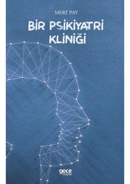 Bir Psikiyatri Kliniği - Mert Pay