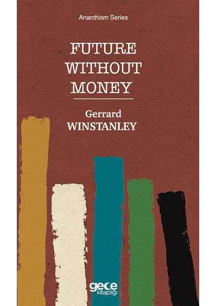 Future Without Money - Gerrard Winstanley
