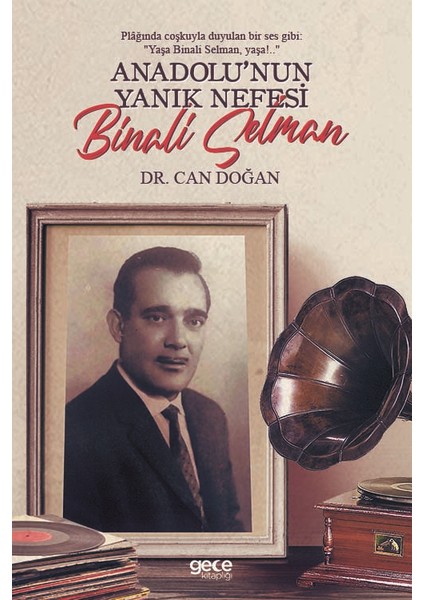 Anadolu’nun Yanık Nefesi Binali Selman - Can Doğan