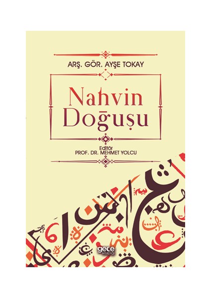 Nahvin Doğuşu - Arş. Gör. Ayşe Tokay Editör: Prof. Dr. Mehmet Yolcu