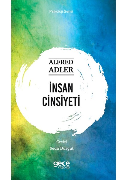 Insan Cinsiyeti - Alfred Adler