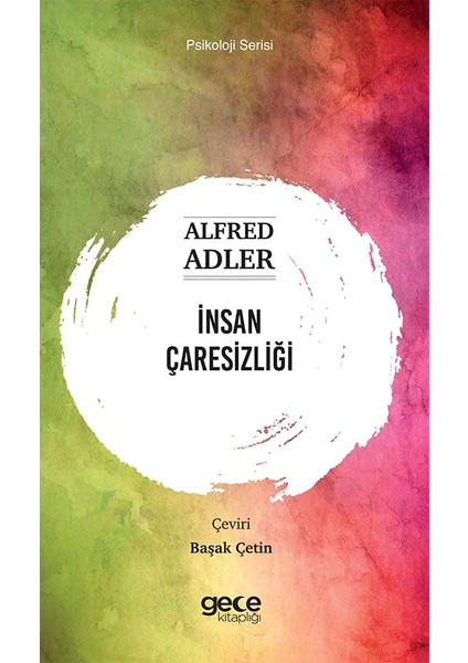 Insan Çaresizliği - Alfred Adler
