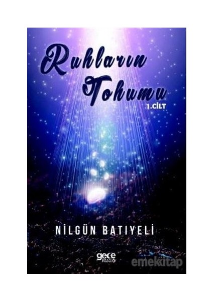 Ruhların Tohumu 1. Cilt - Nilgün Batıyeli