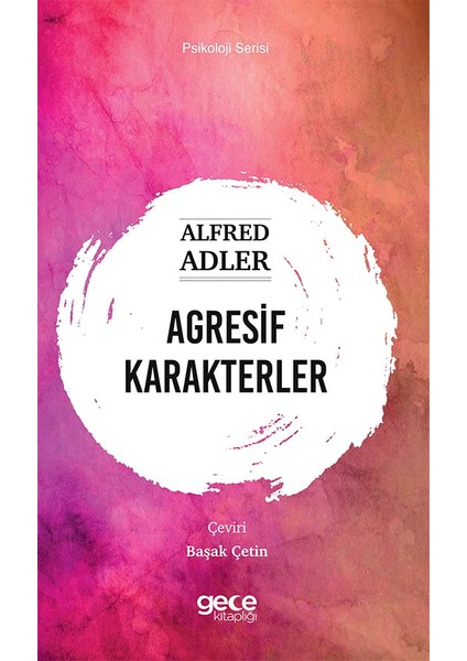 Agresif Karakterler - Alfred Adler