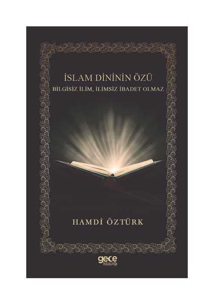 Islam Dininin Özü - Hamdi Öztürk