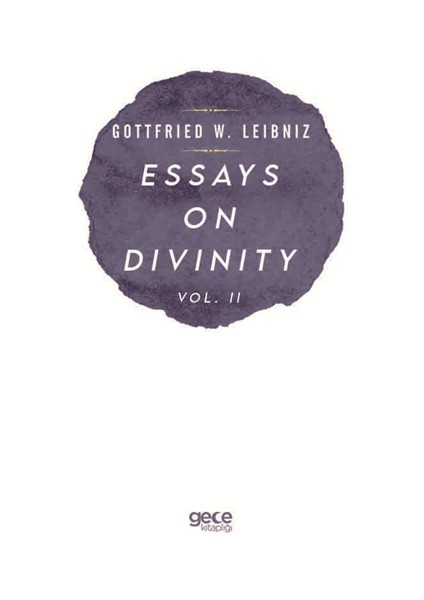 Essays On Dıvınıty Vol. Iı - Gottfrıed W. Leıbnız