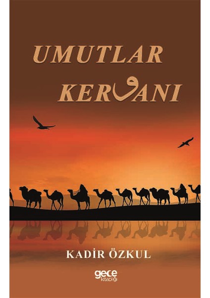 Umutlar Kervanı - Kadir Özkul
