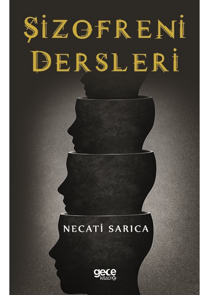 Şizofreni Dersleri - Necati Sarıca
