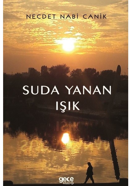 Suda Yanan Işık - Necdet Nabi Canik