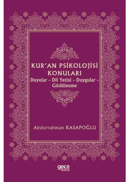 Kur’an Psikolojisi Konuları - Abdurrahman Kasapoğlu