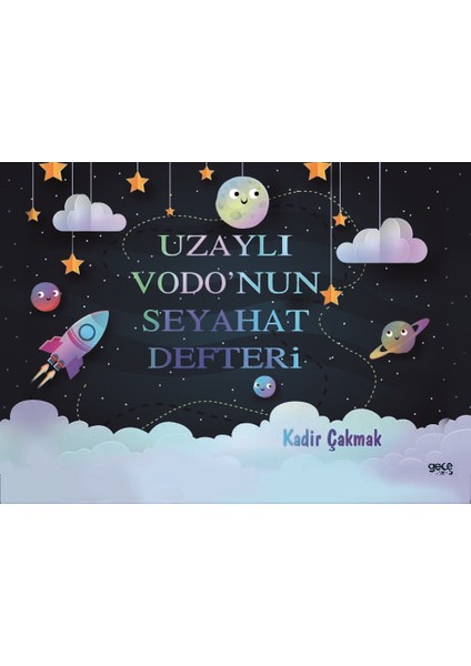 Uzaylı Vodo'nun Seyahat Defteri - Kadir Çakmak