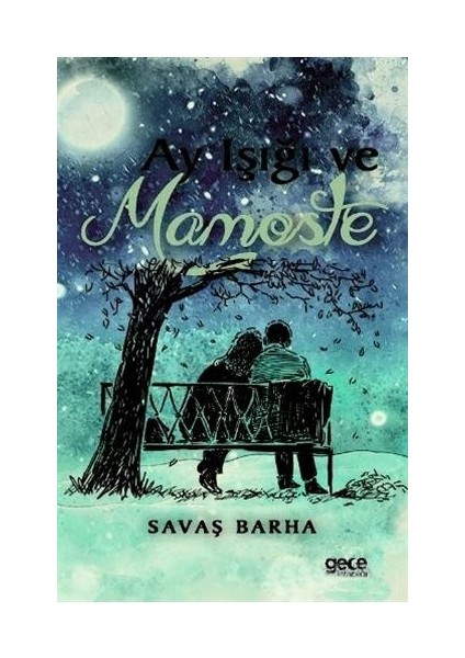 Ay Işığı ve Mamoste - Savaş Barha