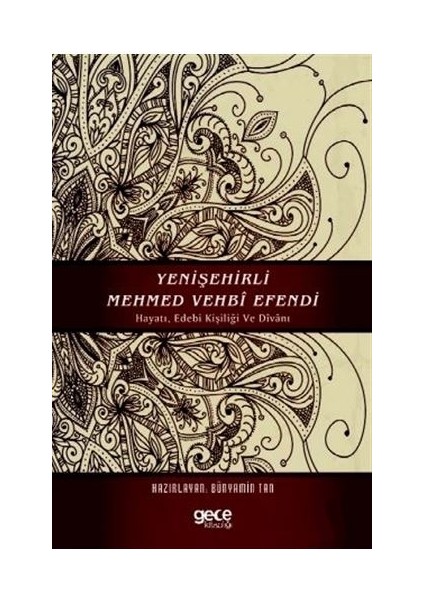 Yenişehirli Mehmed Vehbi Efendi - Bünyamin Tan