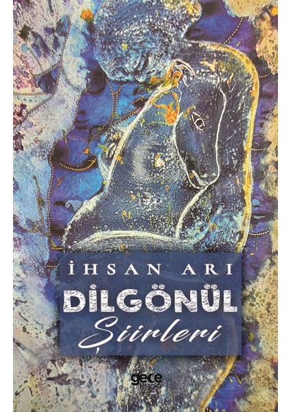 Dilgönül - Ihsan Arı
