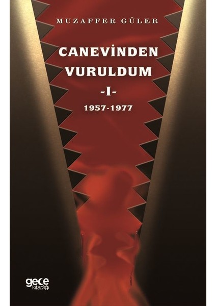 Canevinden Vuruldum 1 - Muzaffer Güler