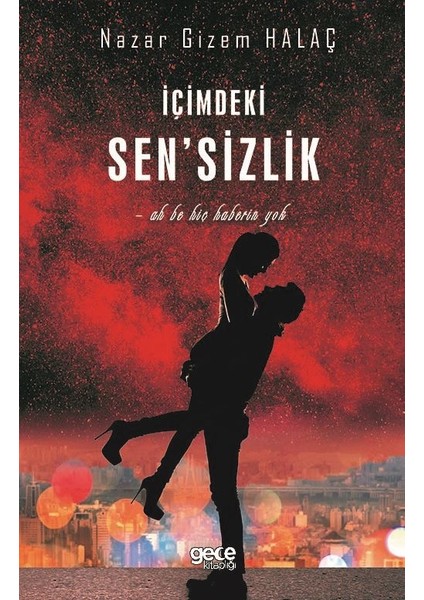 Içimdeki Sen'sizlik - Nazar Gizem Halaç