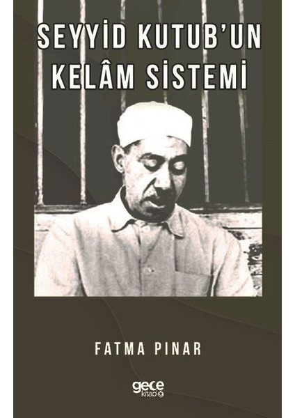 Seyyid Kutub'un Kelam Sistemi - Fatma Pınar