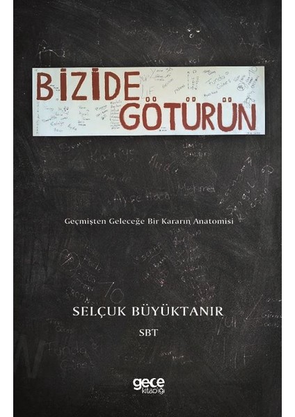 Bizi De Götürün - Selçuk Büyüktanır