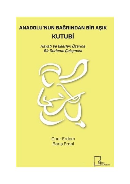 Anadolu'nun Bağrından Bir Aşık Kutubi - Barış Erdal - Onur Erdem