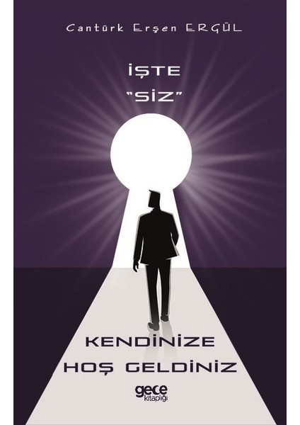 Işte Siz Kendinize Hoşgeldiniz - Cantürk Erşen Ergül